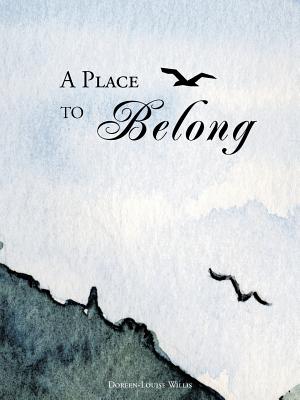 A Place to Belong - Willis, Doreen-Louise