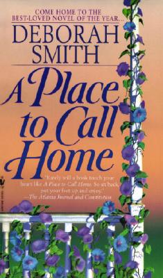 A Place to Call Home - Smith, Deborah