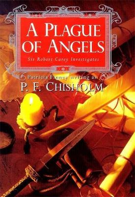 A Plague of Angels - Chisholm, P. F.