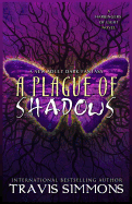 A Plague of Shadows