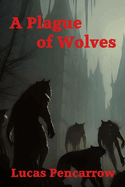 A Plague of Wolves