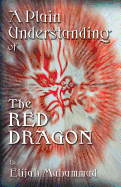 A Plain Understanding of the Red Dragon