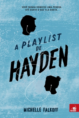 A Playlist de Hayden - Falkoff, Michelle