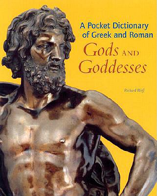 A Pocket Dictionary of Greek and Roman Gods and Goddesses - Woff, Richard
