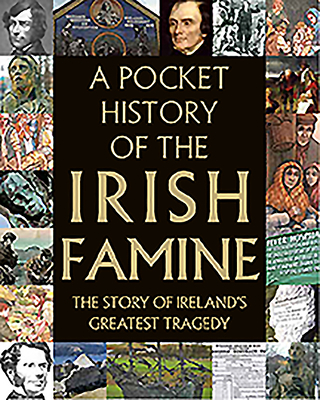 A Pocket History of the Irish Famine - Potter, Tony (Compiled by)
