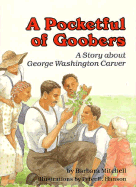 A Pocketful of Goobers: A Story about George Washington Carver