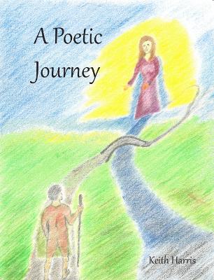 A Poetic Journey - Harris, Keith