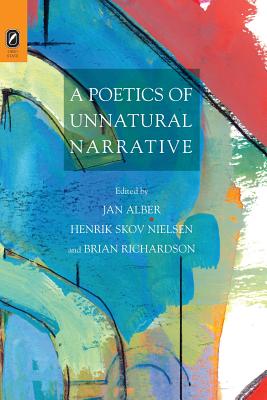 A Poetics of Unnatural Narrative - Alber, Jan (Editor)