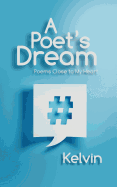 A Poet's Dream: Poems Close to My Heart