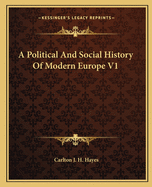 A Political And Social History Of Modern Europe V1