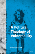 A Political Theology of Vulnerability