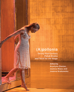 (A)Pollonia: Twenty-First Century Polish Drama and Texts for the Stage