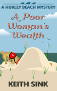 A Poor Woman's Wealth: A Hurley Beach Mystery