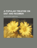 A Popular Treatise on Diet and Regimen