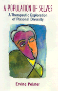 A Population of Selves: A Therapeutic Exploration of Personal Diversity - Polster, Erving