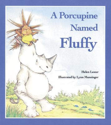 A Porcupine Named Fluffy - Lester, Helen