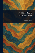 A Port Said Miscellany