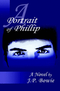 A Portrait of Phillip