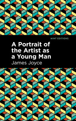A Portrait of the Artist as a Young Man - Joyce, James, and Editions, Mint (Contributions by)