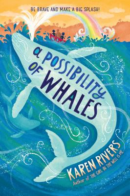 A Possibility of Whales - Rivers, Karen