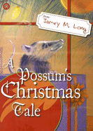 A Possum's Christmas Tale