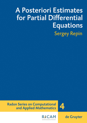 A Posteriori Estimates for Partial Differential Equations - Repin, Sergey I