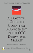A Practical Guide to Collateral Management in the OTC Derivatives Market