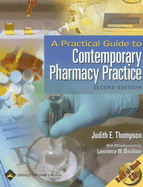 A Practical Guide to Contemporary Pharmacy Practice - Thompson, Judith E, and Davidow, Lawrence W