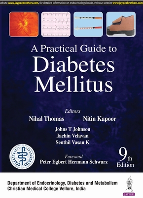 A Practical Guide to Diabetes Mellitus - Thomas, Nihal, and Kapoor, Nitin, and Johnson, Johns T