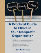 A Practical Guide to Ethics in Your Nonprofit Organization