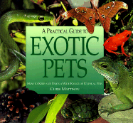A Practical Guide to Exotic Pets