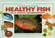 A Practical Guide to Keeping Healthy Fish in a Stable Environment