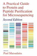 A Practical Guide to Protein and Peptide Purification for Microsequencing