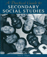 A Practical Guide to Secondary Social Studies - Chapin, June R