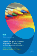 A Practical Guide to Social Interaction Research in Autism Spectrum Disorders