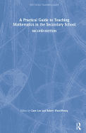 A Practical Guide to Teaching Mathematics in the Secondary School
