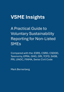 A Practical Guide to Voluntary Sustainability Reporting for Non-Listed SMEs: VSME Insights