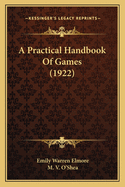 A Practical Handbook Of Games (1922)