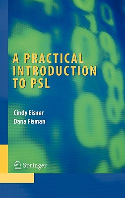 A Practical Introduction to Psl - Eisner, Cindy, and Fisman, Dana