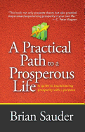 A Practical Path to a Prosperous Life: A Guide to Experiencing Prosperity with a Purpose