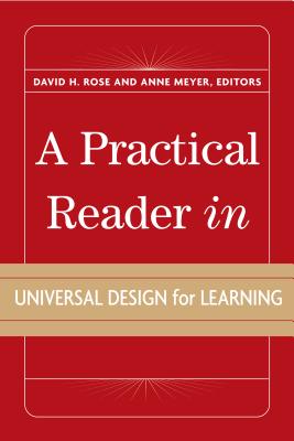 A Practical Reader in Universal Design for Learning - Ross, David H (Editor), and Meyer, Anne, Edd (Editor)