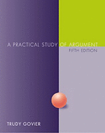 A Practical Study of Argument (Non-Infotrac Version)