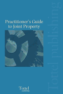 A Practitioner's Guide to Joint Property