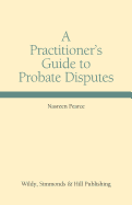 A Practitioner's Guide to Probate Disputes