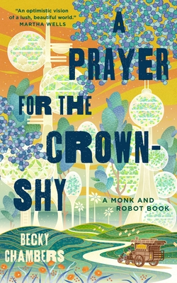 A Prayer for the Crown-Shy: A Monk and Robot Book - Chambers, Becky
