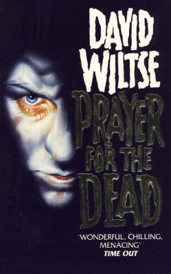 A Prayer for the Dead - Wiltse, David