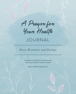 A Prayer for Your Health Journal: Reset, Reconnect, Realign