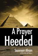 A Prayer Heeded: A Prayer Series II