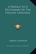 A Preface To A Dictionary Of The English Language