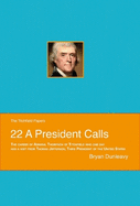 A President Calls: The career of Admiral Thompson of Titchfield who one day had a visit from Thomas Jefferson, Third President of the United States